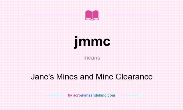 What does jmmc mean? It stands for Jane`s Mines and Mine Clearance