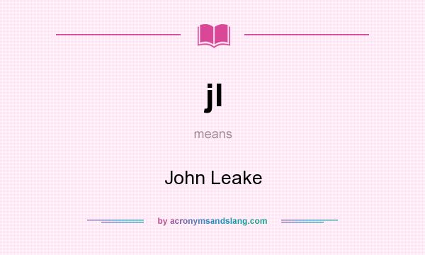 What does jl mean? It stands for John Leake