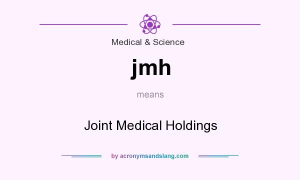 What does jmh mean? It stands for Joint Medical Holdings