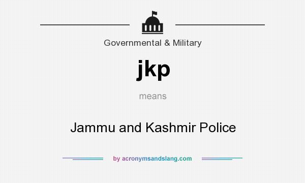 What does jkp mean? It stands for Jammu and Kashmir Police