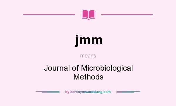 What does jmm mean? It stands for Journal of Microbiological Methods