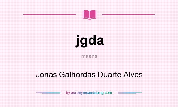 What does jgda mean? It stands for Jonas Galhordas Duarte Alves