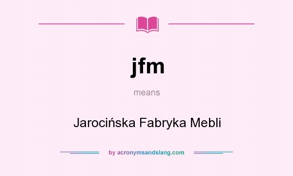 What does jfm mean? It stands for Jarocińska Fabryka Mebli