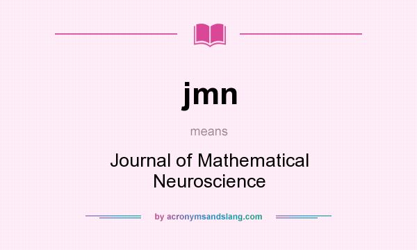 What does jmn mean? It stands for Journal of Mathematical Neuroscience