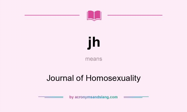 What does jh mean? It stands for Journal of Homosexuality