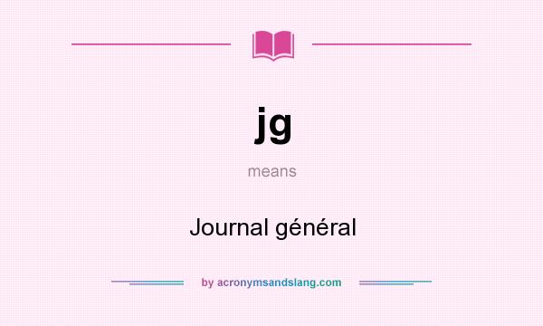 What does jg mean? It stands for Journal général