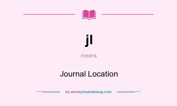 What does jl mean? It stands for Journal Location