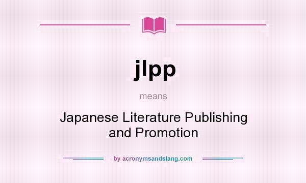 What does jlpp mean? It stands for Japanese Literature Publishing and Promotion