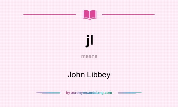 What does jl mean? It stands for John Libbey