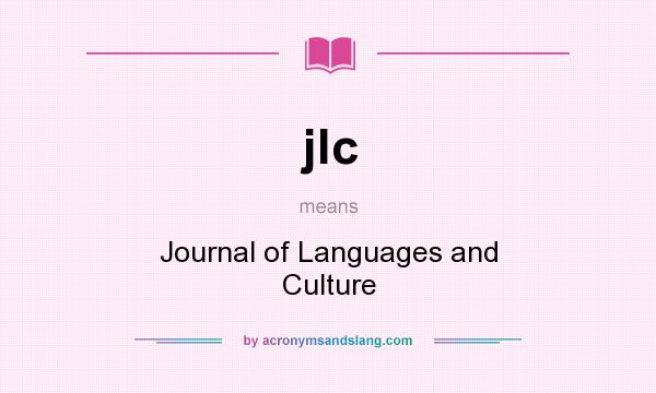 What does jlc mean? It stands for Journal of Languages and Culture