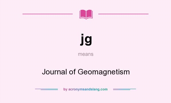 What does jg mean? It stands for Journal of Geomagnetism