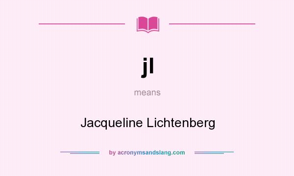 What does jl mean? It stands for Jacqueline Lichtenberg