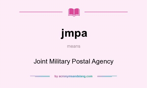 What does jmpa mean? It stands for Joint Military Postal Agency