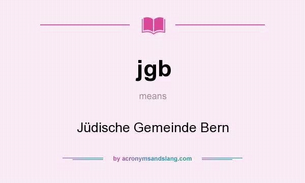 What does jgb mean? It stands for Jüdische Gemeinde Bern