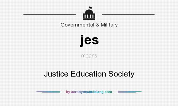 What does jes mean? It stands for Justice Education Society