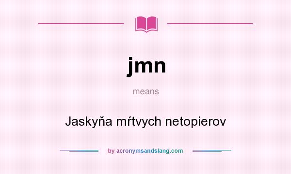 What does jmn mean? It stands for Jaskyňa mŕtvych netopierov