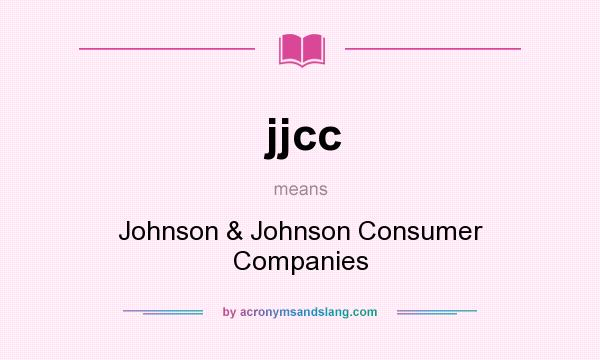 What does jjcc mean? It stands for Johnson & Johnson Consumer Companies