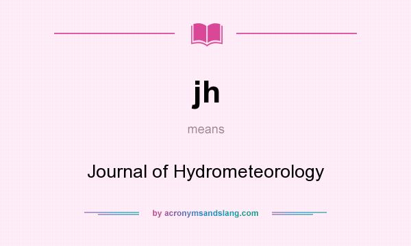 What does jh mean? It stands for Journal of Hydrometeorology