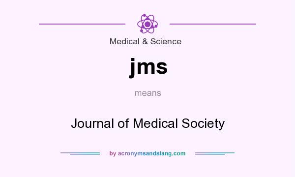 What does jms mean? It stands for Journal of Medical Society