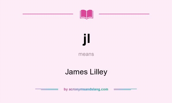 What does jl mean? It stands for James Lilley