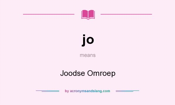 What does jo mean? It stands for Joodse Omroep