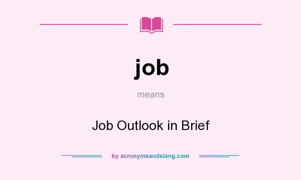 What does job mean? It stands for Job Outlook in Brief