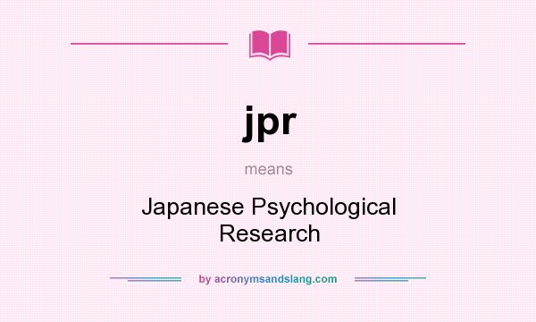 What does jpr mean? It stands for Japanese Psychological Research