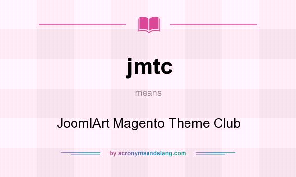 What does jmtc mean? It stands for JoomlArt Magento Theme Club