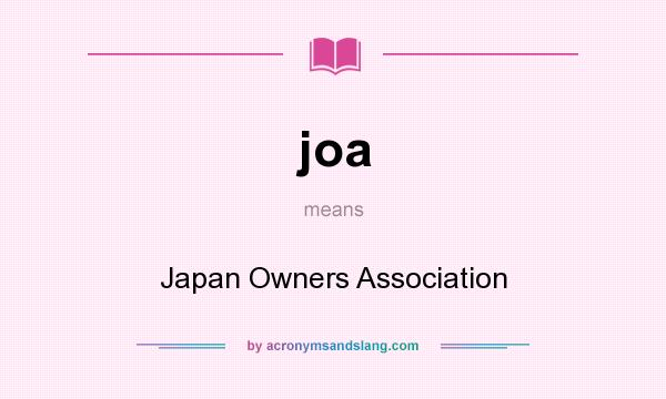 What does joa mean? It stands for Japan Owners Association