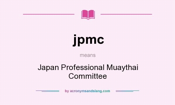 What does jpmc mean? It stands for Japan Professional Muaythai Committee