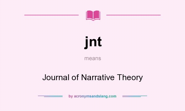 What does jnt mean? It stands for Journal of Narrative Theory