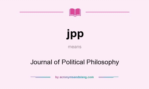 What does jpp mean? It stands for Journal of Political Philosophy