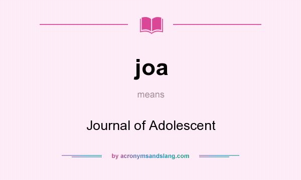 What does joa mean? It stands for Journal of Adolescent