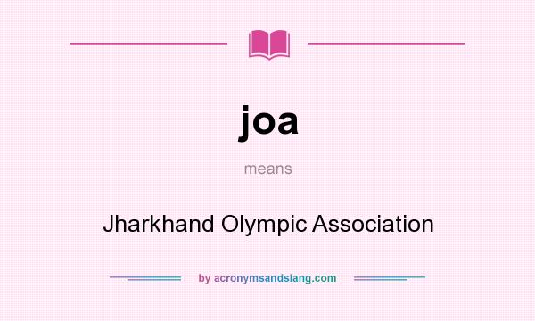 What does joa mean? It stands for Jharkhand Olympic Association