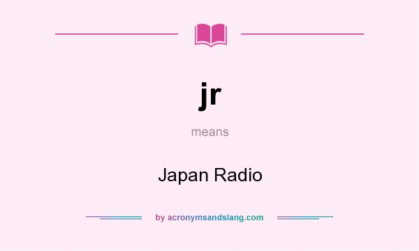 What does jr mean? It stands for Japan Radio