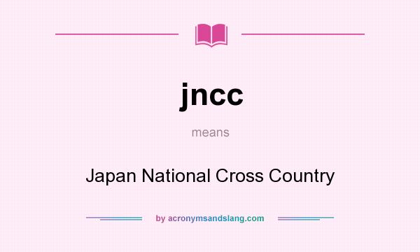 What does jncc mean? It stands for Japan National Cross Country