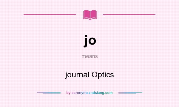 What does jo mean? It stands for journal Optics