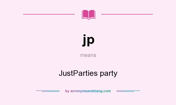 What does jp mean? It stands for JustParties party