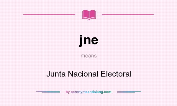 What does jne mean? It stands for Junta Nacional Electoral
