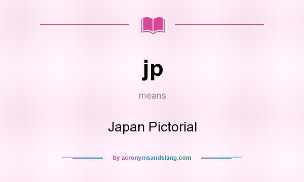 What does jp mean? It stands for Japan Pictorial