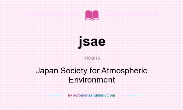 What does jsae mean? It stands for Japan Society for Atmospheric Environment