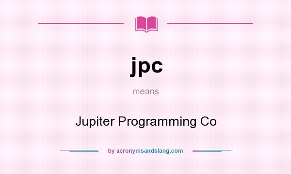 What does jpc mean? It stands for Jupiter Programming Co