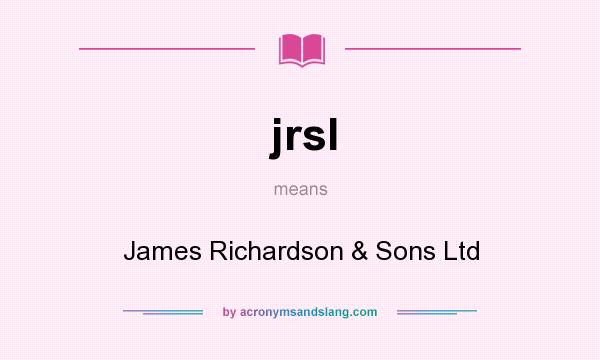 What does jrsl mean? It stands for James Richardson & Sons Ltd