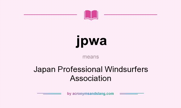 What does jpwa mean? It stands for Japan Professional Windsurfers Association