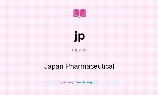 What does jp mean? It stands for Japan Pharmaceutical