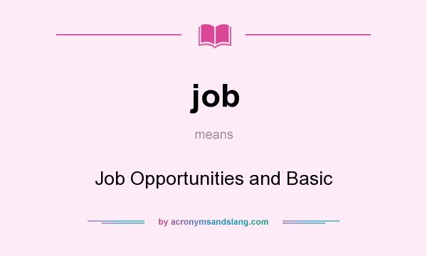 What does job mean? It stands for Job Opportunities and Basic
