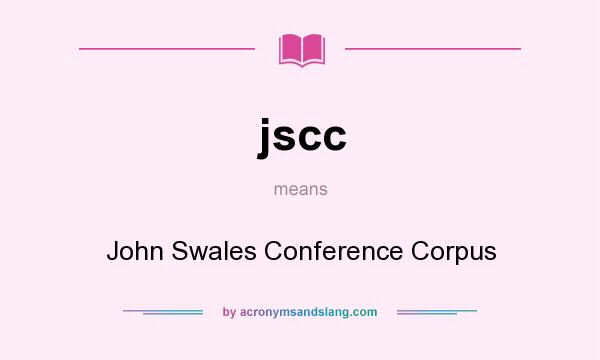 What does jscc mean? It stands for John Swales Conference Corpus