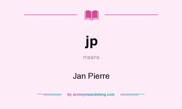 What does jp mean? It stands for Jan Pierre