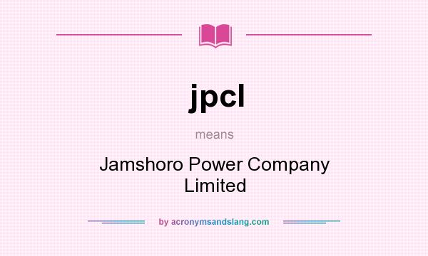What does jpcl mean? It stands for Jamshoro Power Company Limited