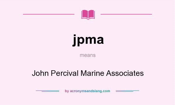 What does jpma mean? It stands for John Percival Marine Associates